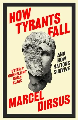 La chute des tyrans : Et comment les nations survivent - How Tyrants Fall: And How Nations Survive