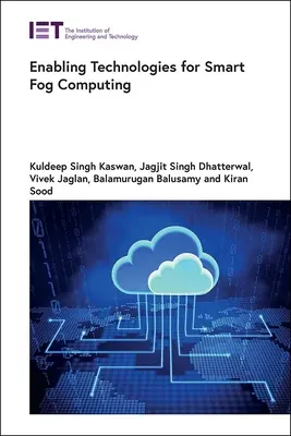 Technologies habilitantes pour l'informatique intelligente en brouillard (Smart Fog Computing) - Enabling Technologies for Smart Fog Computing