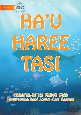 Je vois la mer (édition Tetun) - Ha'u haree tasi - I See The Sea (Tetun edition) - Ha'u haree tasi