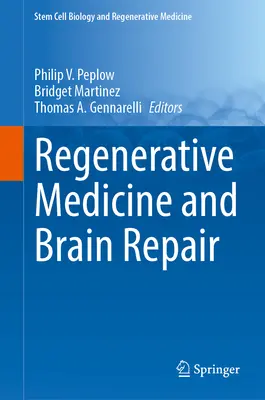 Médecine régénérative et réparation du cerveau - Regenerative Medicine and Brain Repair