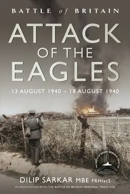 L'attaque des aigles : 13 août 1940 - 18 août 1940 - Attack of the Eagles: 13 August 1940 - 18 August 1940