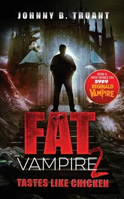 Fat Vampire 2 : Le goût du poulet - Fat Vampire 2: Tastes Like Chicken