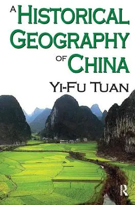 Géographie historique de la Chine - A Historical Geography of China