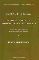 Albert Le Grand Sur les causes des propriétés des éléments - Albert The Great On the Causes of the Properties of the Elements