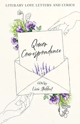 La correspondance queer : Lettres d'amour littéraires et paroles de chansons - Queer Correspondence: Literary Love Letters and Lyrics