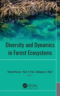 Diversité et dynamique des écosystèmes forestiers - Diversity and Dynamics in Forest Ecosystems