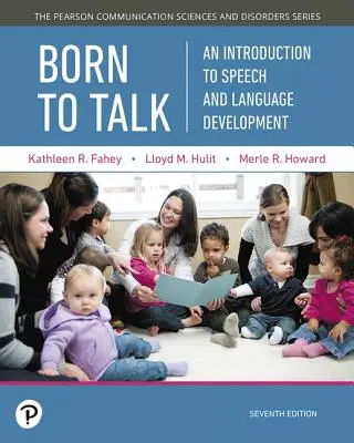 Né pour parler : Une introduction au développement de la parole et du langage - Born to Talk: An Introduction to Speech and Language Development