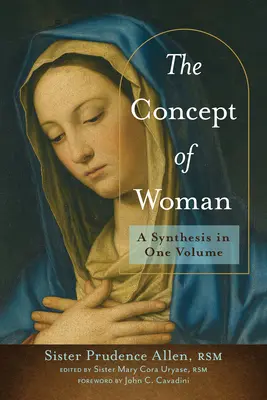 Le concept de femme : Une synthèse en un volume - The Concept of Woman: A Synthesis in One Volume