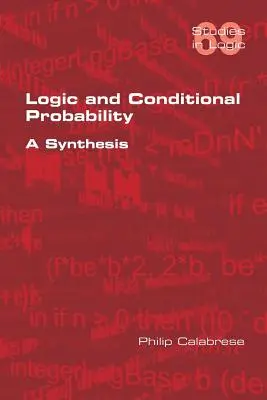 Logique et probabilité conditionnelle : Une synthèse - Logic and Conditional Probability: A Synthesis