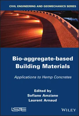 Matériaux de construction à base de bioagrégats - Bio-aggregate-based Building Materials