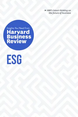 Esg : Les points de vue de la Harvard Business Review dont vous avez besoin - Esg: The Insights You Need from Harvard Business Review