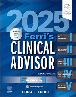 Conseiller clinique de Ferri 2025 : 5 livres en 1 - Ferri's Clinical Advisor 2025: 5 Books in 1