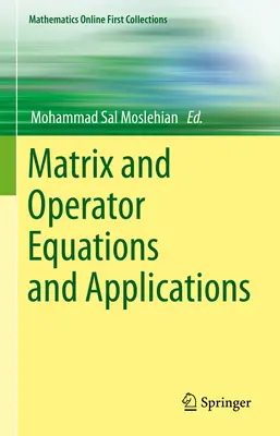 Equations matricielles et opérateurs et applications - Matrix and Operator Equations and Applications