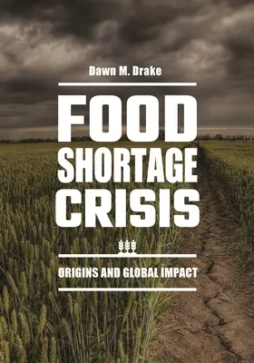 La crise de la pénurie alimentaire : Origines et impact mondial - Food Shortage Crisis: Origins and Global Impact