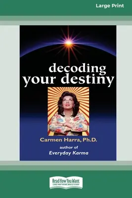 Decoding Your Destiny [Standard Large Print 16 Pt Edition] (en anglais) - Decoding Your Destiny [Standard Large Print 16 Pt Edition]