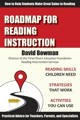 Feuille de route pour l'enseignement de la lecture : Comment aider les élèves à faire de grands progrès en lecture - Roadmap for Reading Instruction: How to Help Students Make Great Gains in Reading