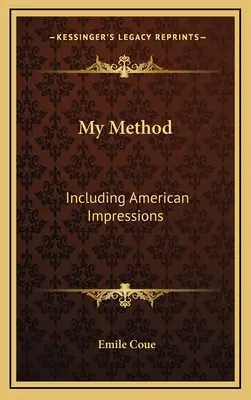 Ma méthode : Impressions américaines incluses - My Method: Including American Impressions