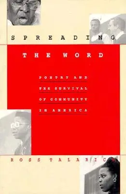 La diffusion de la parole : La poésie et la survie de la communauté en Amérique - Spreading the Word: Poetry and the Survival of Community in America