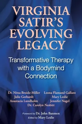 L'héritage évolutif de Virginia Satir : La thérapie transformative en lien avec le corps et l'esprit - Virginia Satir's Evolving Legacy: Transformative Therapy with a Bodymind Connection