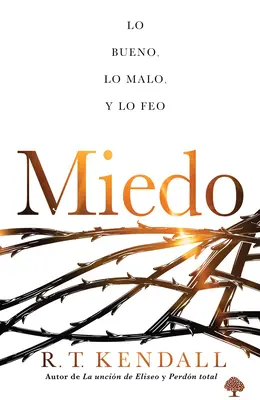 Miedo : Lo Bueno, Lo Feo Y Lo Malo / La peur - Miedo: Lo Bueno, Lo Feo Y Lo Malo / Fear