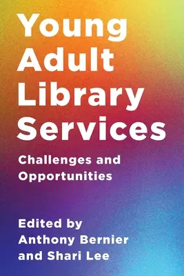 Services de bibliothèque pour jeunes adultes : Défis et opportunités - Young Adult Library Services: Challenges and Opportunities