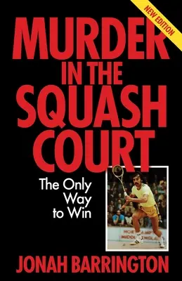 Meurtre sur le terrain de squash : La seule façon de gagner - Murder in the Squash Court: The Only Way to Win