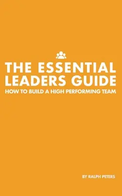 Le guide essentiel du dirigeant - The Essential Leaders Guide