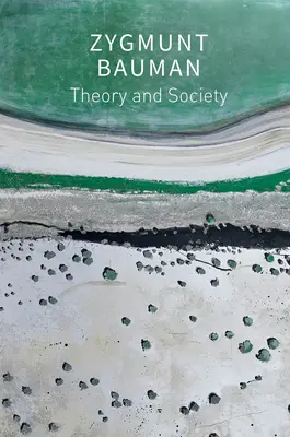 Théorie et société : Sélection d'écrits - Theory and Society: Selected Writings