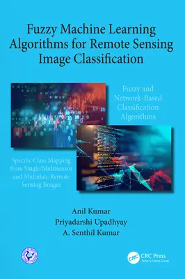 Algorithmes d'apprentissage flou pour la classification des images de télédétection - Fuzzy Machine Learning Algorithms for Remote Sensing Image Classification