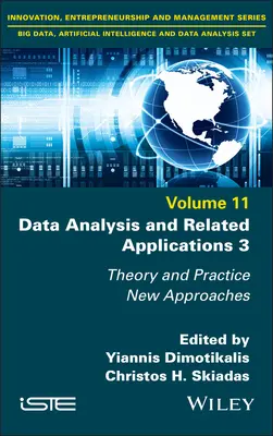 Analyse des données et applications connexes 3 : Théorie et pratique, nouvelles approches - Data Analysis and Related Applications 3: Theory and Practice, New Approaches