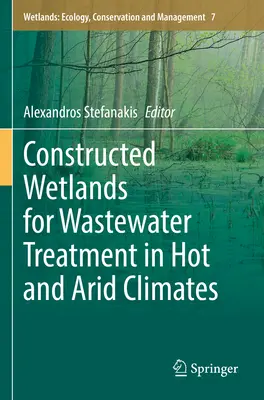 Zones humides construites pour le traitement des eaux usées dans les climats chauds et arides - Constructed Wetlands for Wastewater Treatment in Hot and Arid Climates