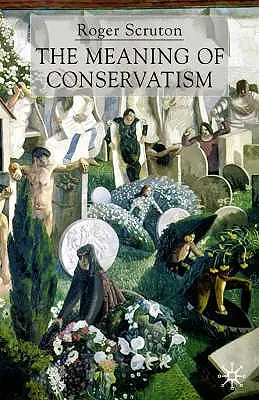 Le sens du conservatisme - The Meaning of Conservatism