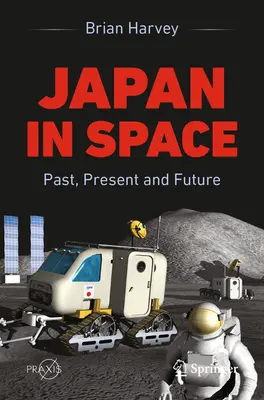 Le Japon dans l'espace : Passé, présent et futur - Japan in Space: Past, Present and Future