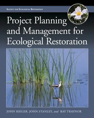 Planification et gestion de projets de restauration écologique - Project Planning and Management for Ecological Restoration