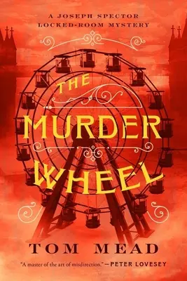 La roue du meurtre : Un mystère de chambre close - The Murder Wheel: A Locked-Room Mystery