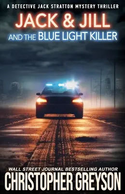 Jack & Jill et le tueur à la lumière bleue : Un meurtre mystérieux - Jack & Jill and the Blue Light Killer: A Murder Mystery Thriller