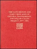 La fin de l'âge du bronze et le début de l'âge du fer au Centr - Le projet de la vallée de Baq`ah, 1977-1981 - Late Bronze Age and Early Iron Ages of Centr – The Baq`ah Valley Project, 1977–1981