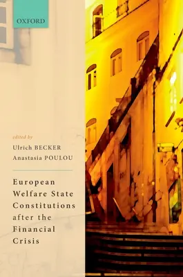 Les constitutions des États-providence européens après la crise financière - European Welfare State Constitutions After the Financial Crisis