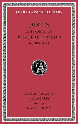 Épitomé de Pompeius Trogus, Volume II : Livres 21-44 - Epitome of Pompeius Trogus, Volume II: Books 21-44