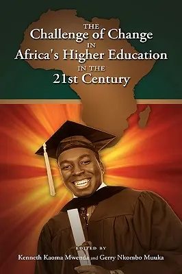 Le défi du changement dans l'enseignement supérieur africain au 21ème siècle - The Challenge of Change in Africa's Higher Education in the 21st Century