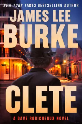 Clete : Un roman de Dave Robicheaux - Clete: A Dave Robicheaux Novel