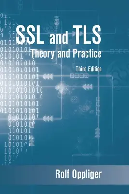 SSL et Tls : Théorie et pratique, troisième édition - SSL and Tls: Theory and Practice, Third Edition