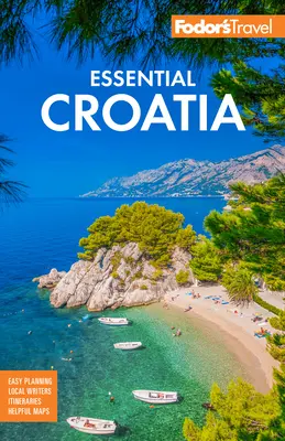 Fodor's Essential Croatia : Avec le Monténégro et la Slovénie - Fodor's Essential Croatia: With Montenegro and Slovenia