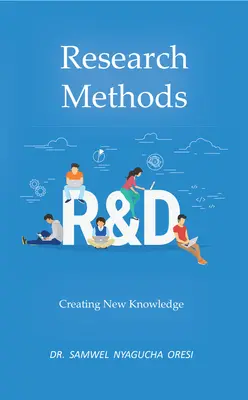 Méthodes de recherche : Créer de nouvelles connaissances - Research Methods: Creating New Knowledge