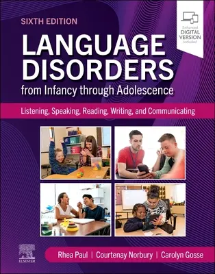 Les troubles du langage de l'enfance à l'adolescence : Écouter, parler, lire, écrire et communiquer - Language Disorders from Infancy Through Adolescence: Listening, Speaking, Reading, Writing, and Communicating