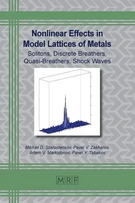 Effets non linéaires dans les réseaux modèles de métaux : Solitons, respirateurs discrets, quasi-respirateurs, ondes de choc - Nonlinear Effects in Model Lattices of Metals: Solitons, Discrete Breathers, Quasi-Breathers, Shock Waves