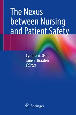 Le lien entre les soins infirmiers et la sécurité des patients - The Nexus Between Nursing and Patient Safety