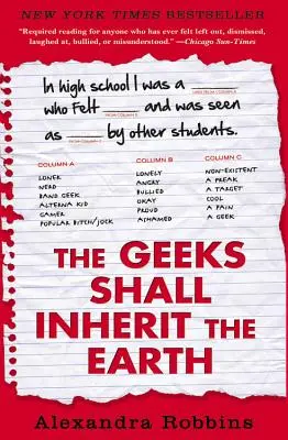 Les geeks hériteront de la terre : La popularité, la théorie des bizarreries et les raisons pour lesquelles les marginaux prospèrent après le lycée - The Geeks Shall Inherit the Earth: Popularity, Quirk Theory, and Why Outsiders Thrive After High School