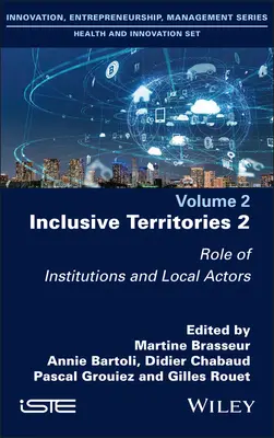 Territoires inclusifs 2 : Rôle des institutions et des acteurs locaux - Inclusive Territories 2: Role of Institutions and Local Actors