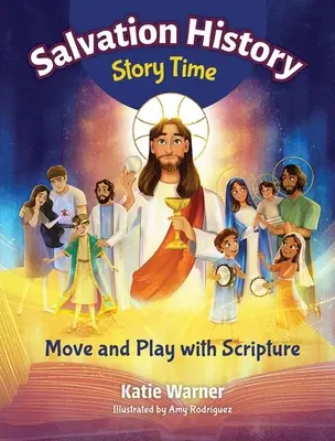 L'heure du conte sur l'histoire du salut : bouger et jouer avec les Ecritures - Salvation History Story Time: Move and Play with Scripture